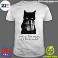 Black Cat Nope Sorry For What My Face Said Shirt