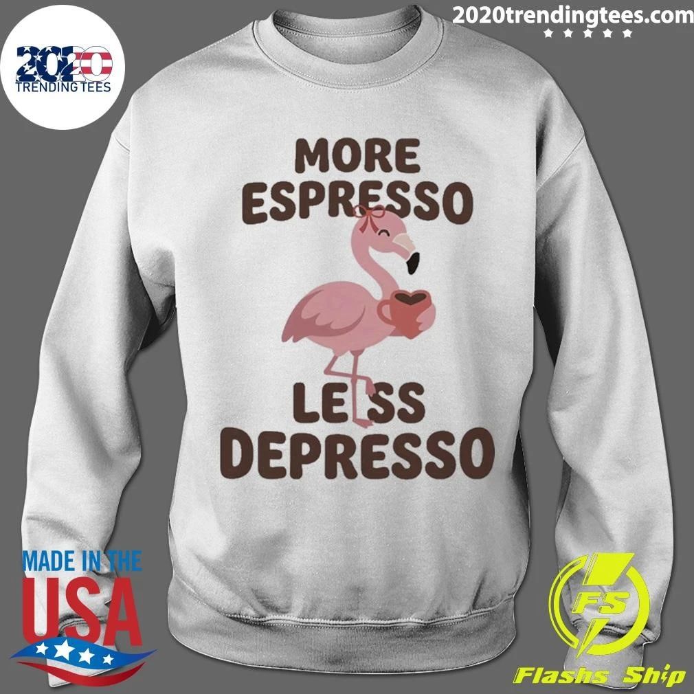More Espresso Less Depresso Flamingo Coffee Shirt