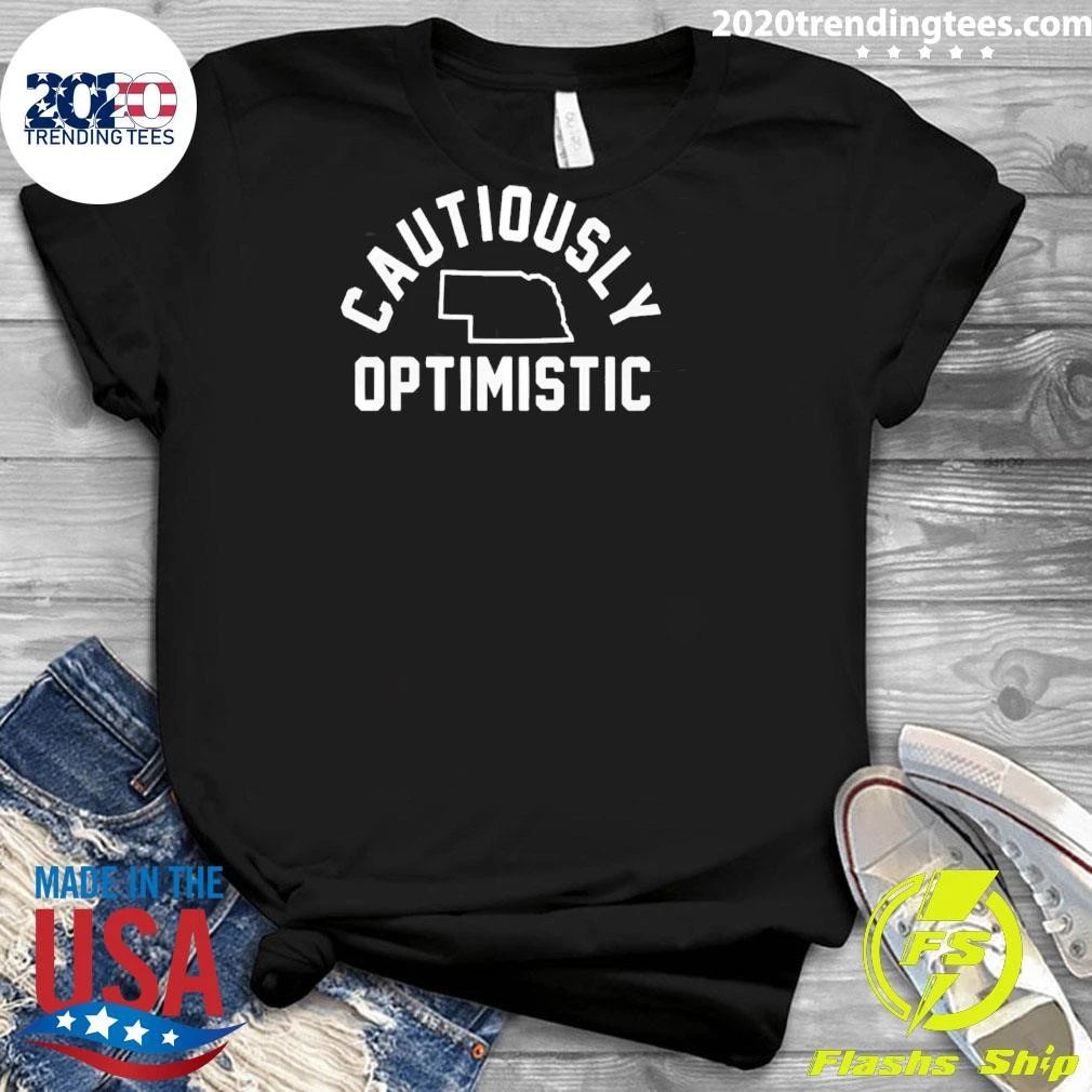 Cautiously Optimistic Nebraska Shirt