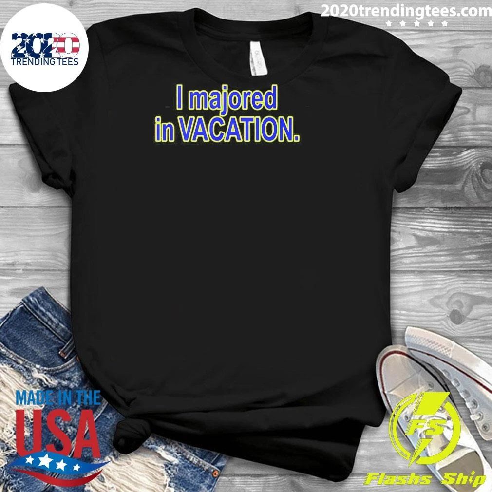 Chad Danforth I Majored In Vacation Shirt