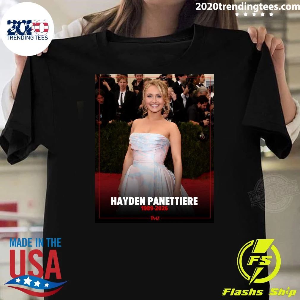 Hayden Panettiere Has Died At 36, 1989-2026 Shirt