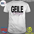 Geile Chaya Shirt