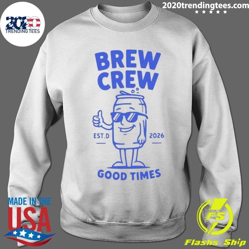 Brew Crew Good Times Cartoon Beer Can EST 2026 Shirt