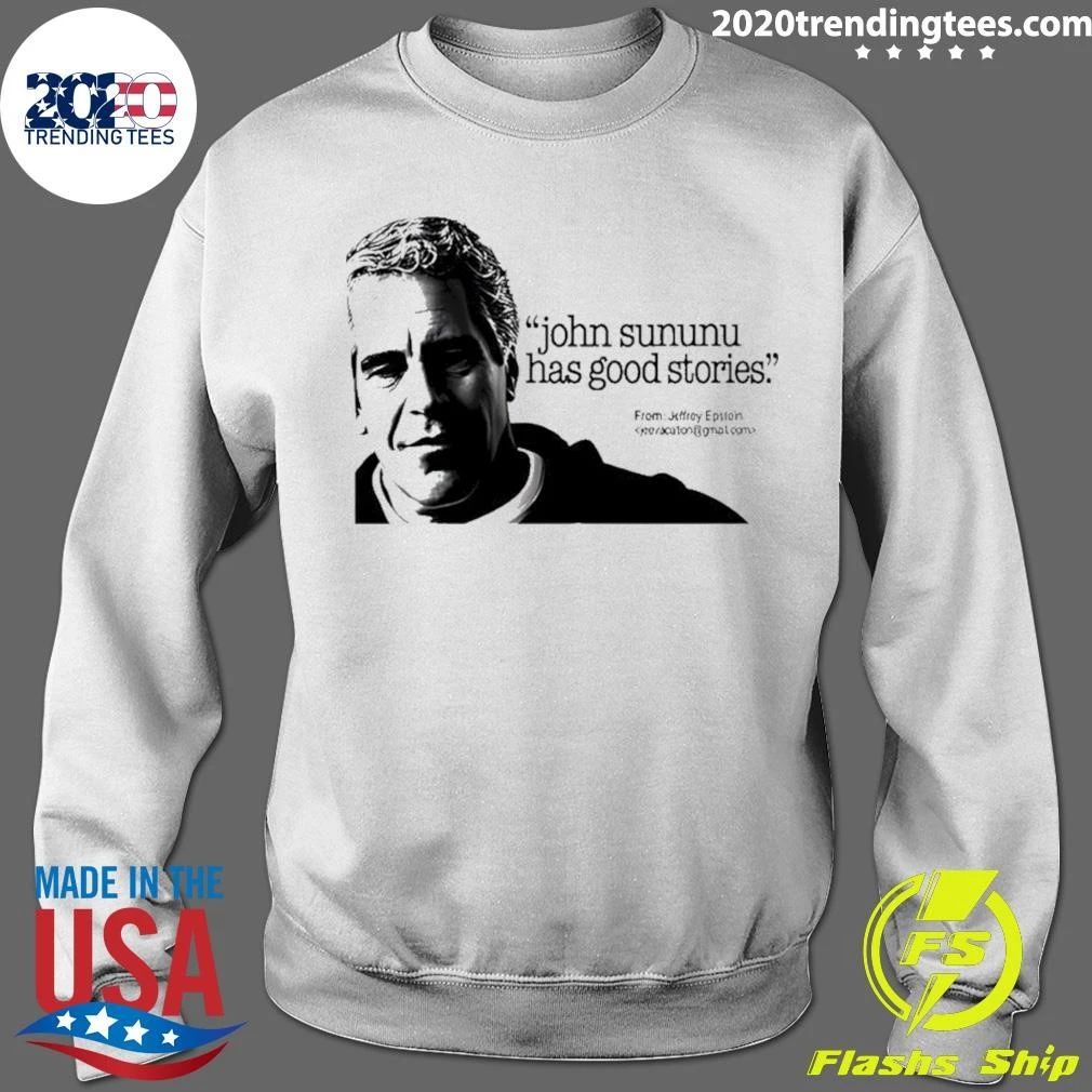 Jeffrey Epstein John Sununu Has Good Stories Shirt