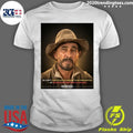 He Didn’t Create Festus Haggen From Imagination He Remembered Him From Childhood Shirt
