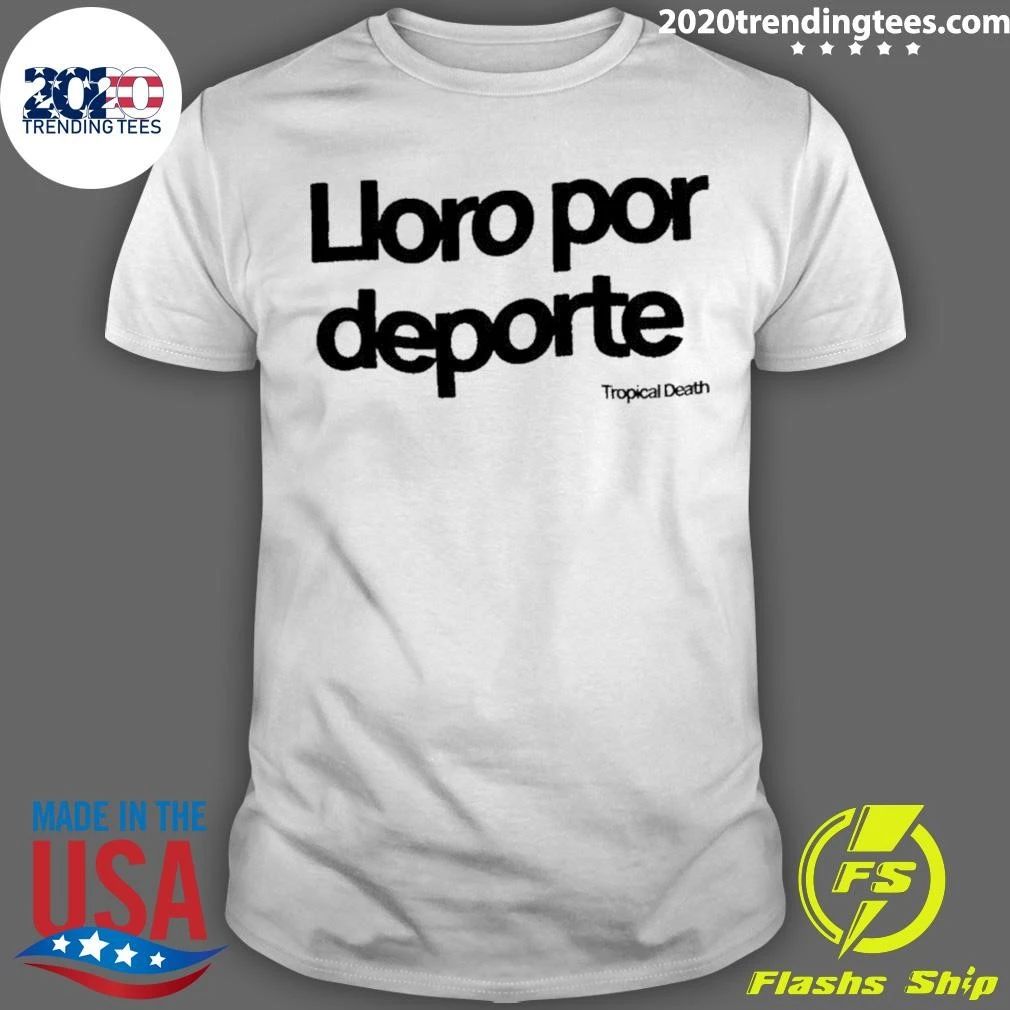 Lloro Por Deporte Text Shirt