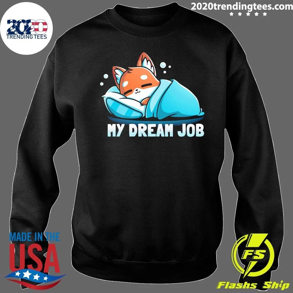 My Dream Job Shirt