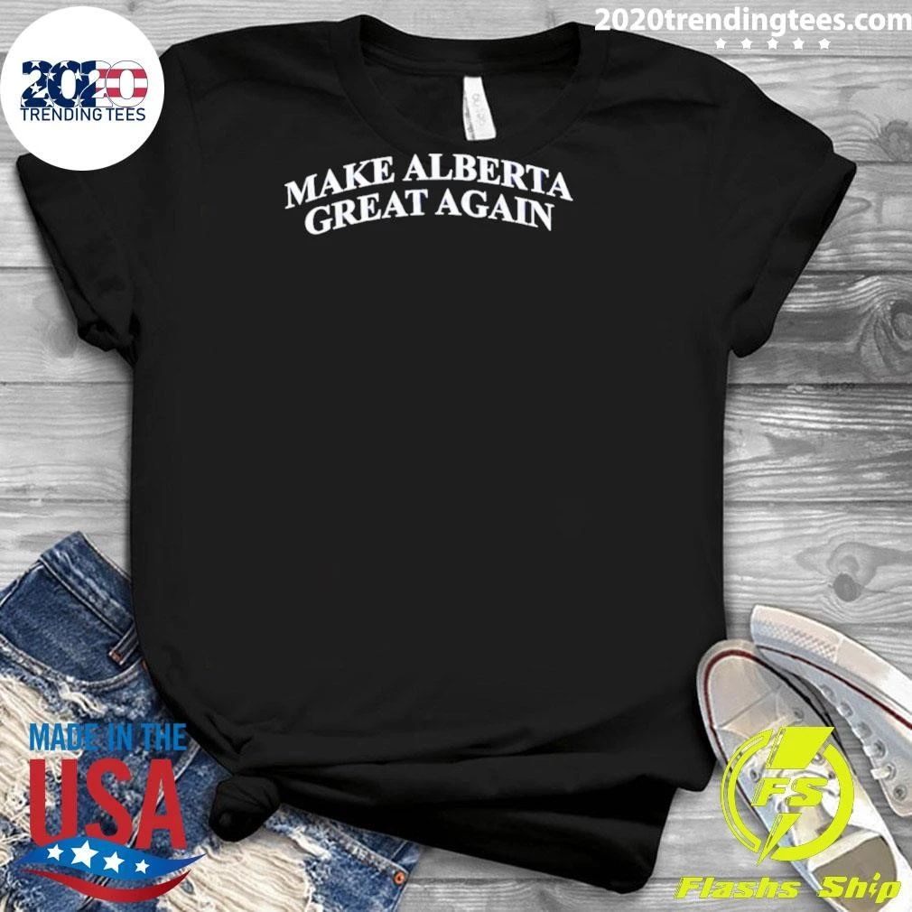 Make Alberta Great Again Shirt