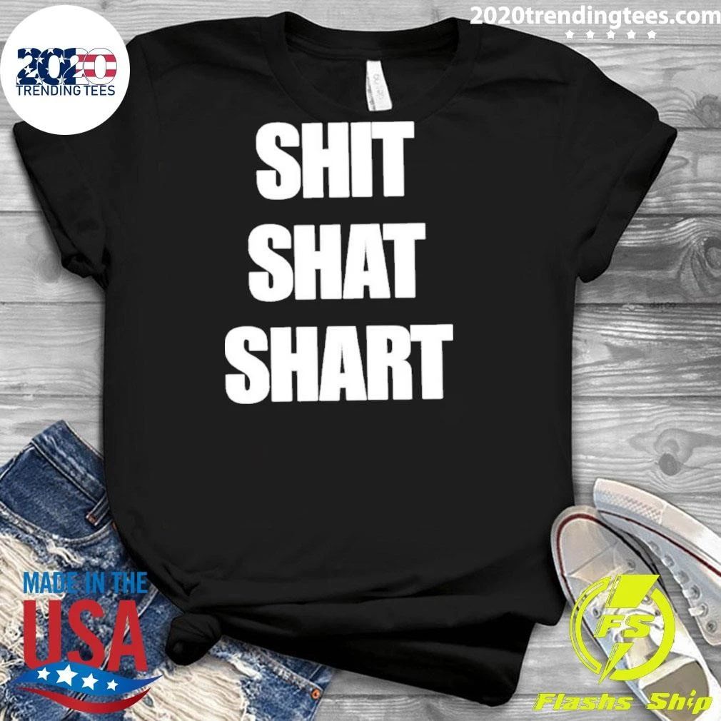 Shit Shat Shart Shirt