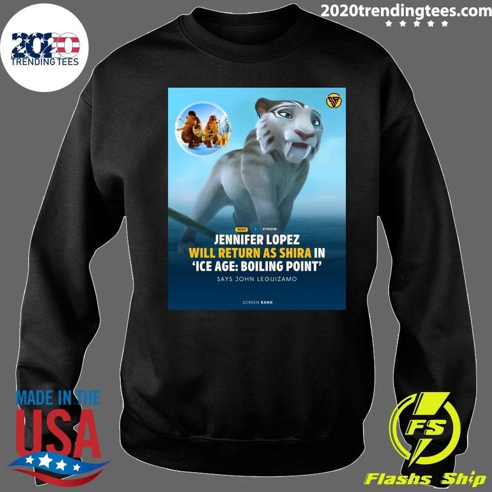 Jennifer Lopez Will Return As Shira In Ice Age Boiling Point Says John Leguizamo Shirt