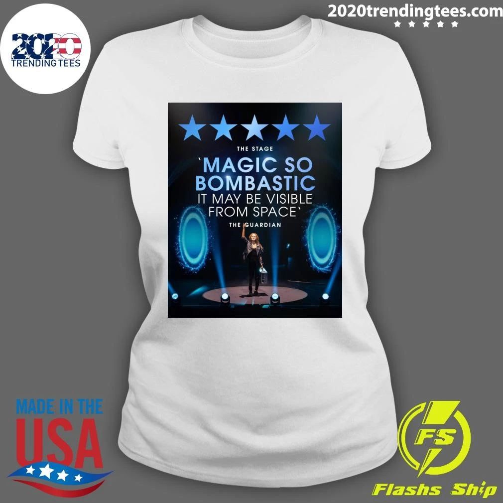 The Stage Magic So Bombastic It May Be Visible From Space The Guardian Shirt