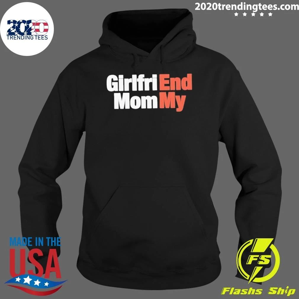 Girlfriend Mommy End My Shirt