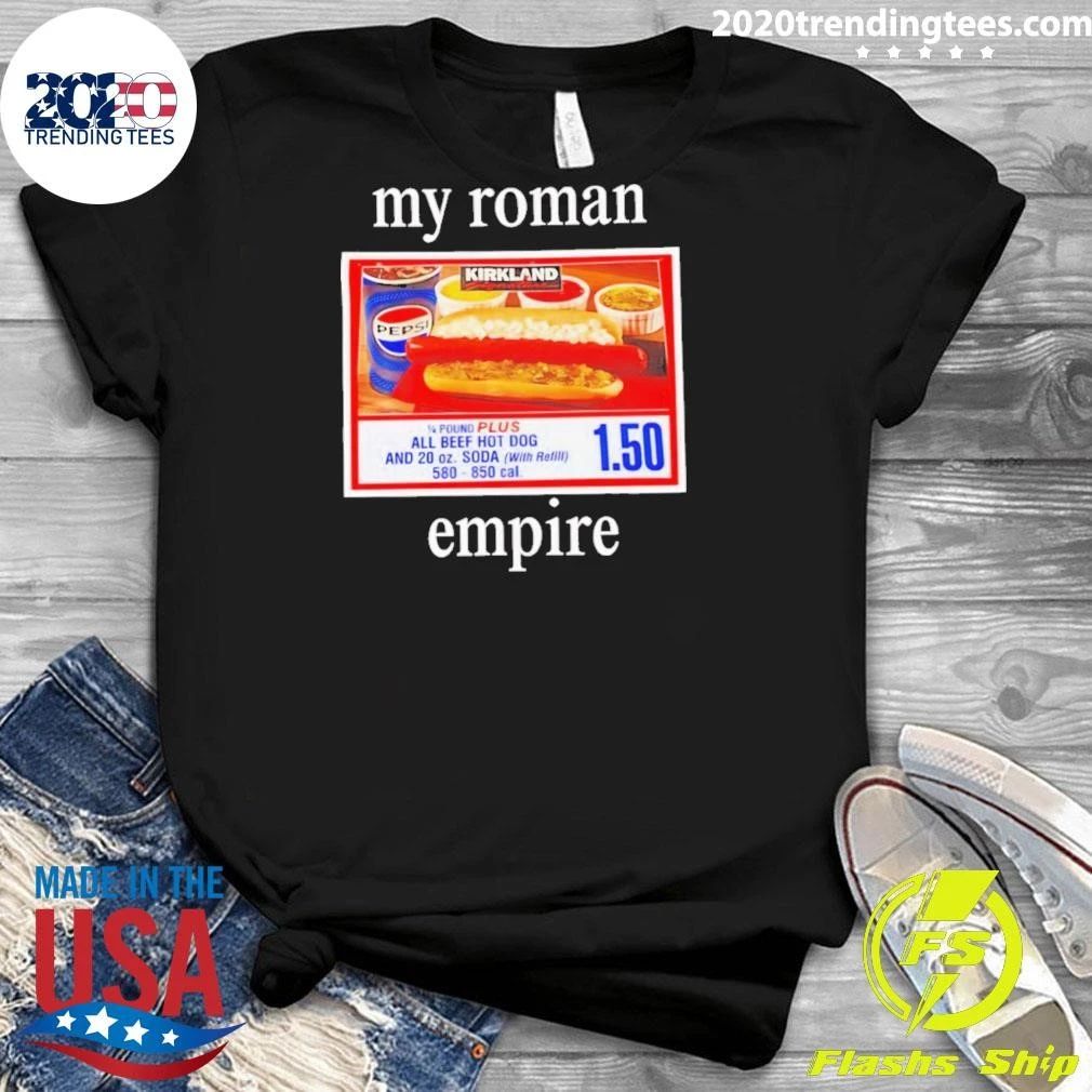 My Roman Empire Costco Hot Dog n Shirt