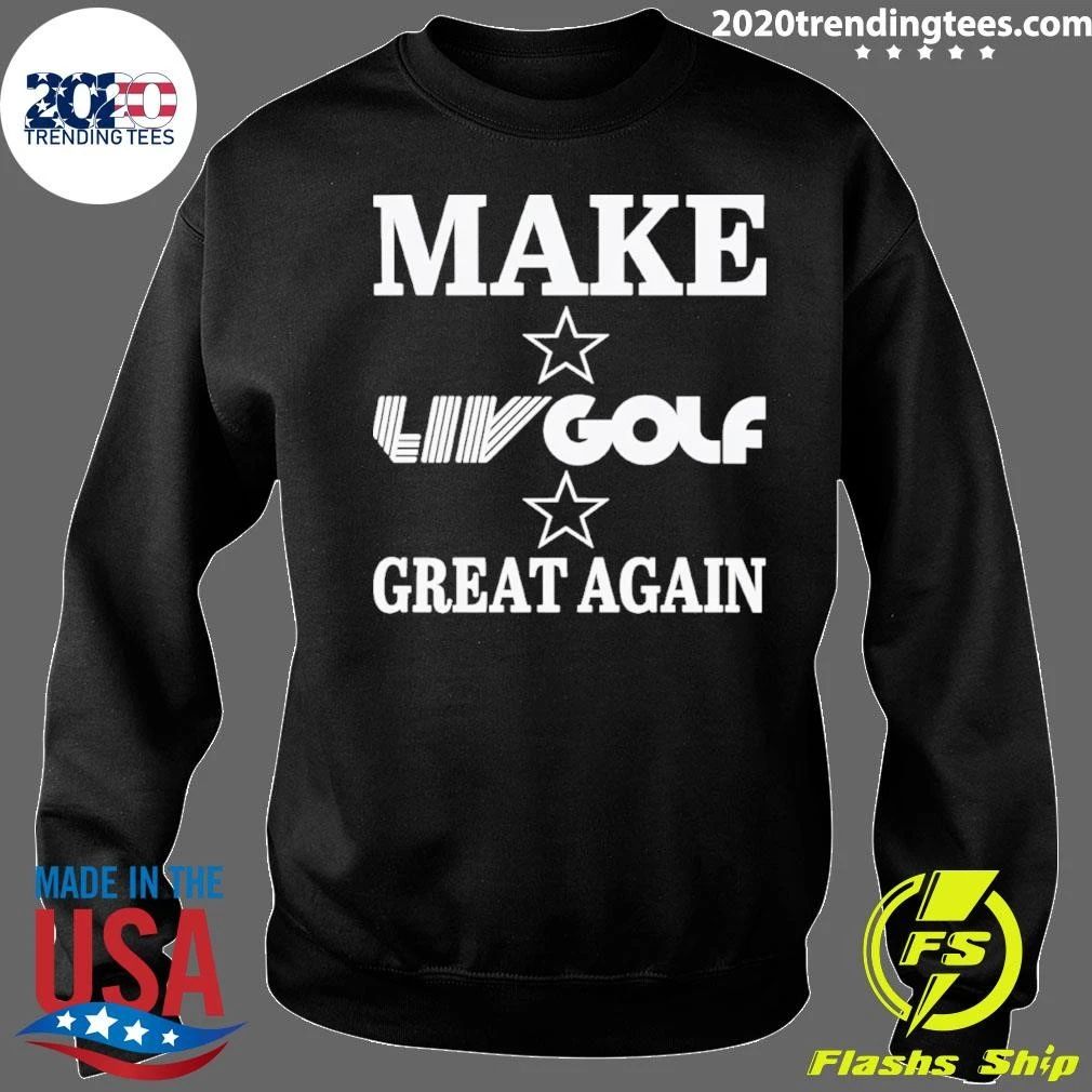 Make LIV Golf Great Again Tee Shirt