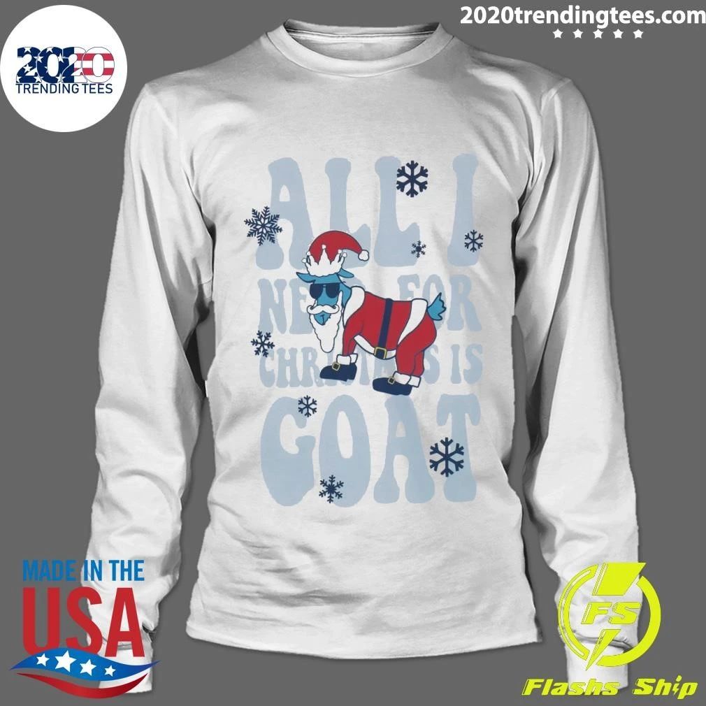 Toddler All I Need for Christmas is Goat Shirt