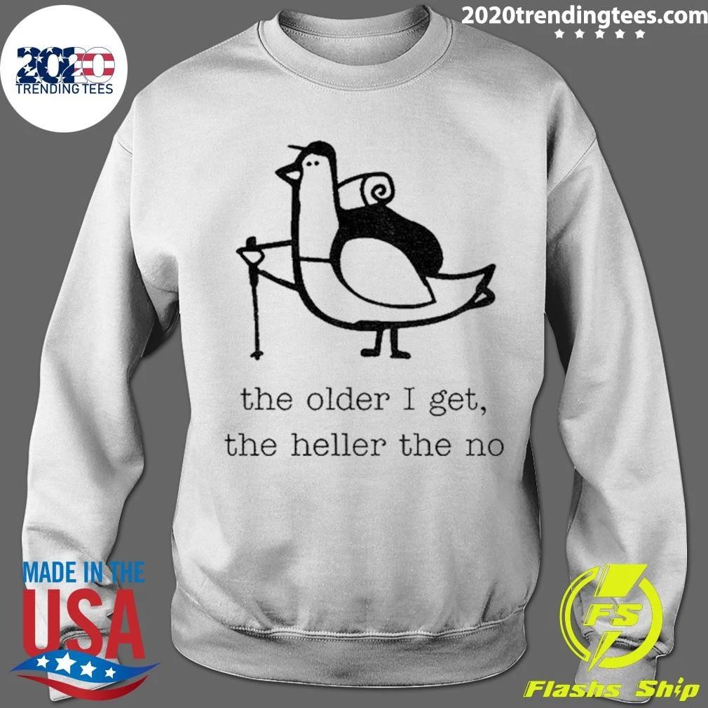 Pigeon The Older I Get The Heller The No Shirt