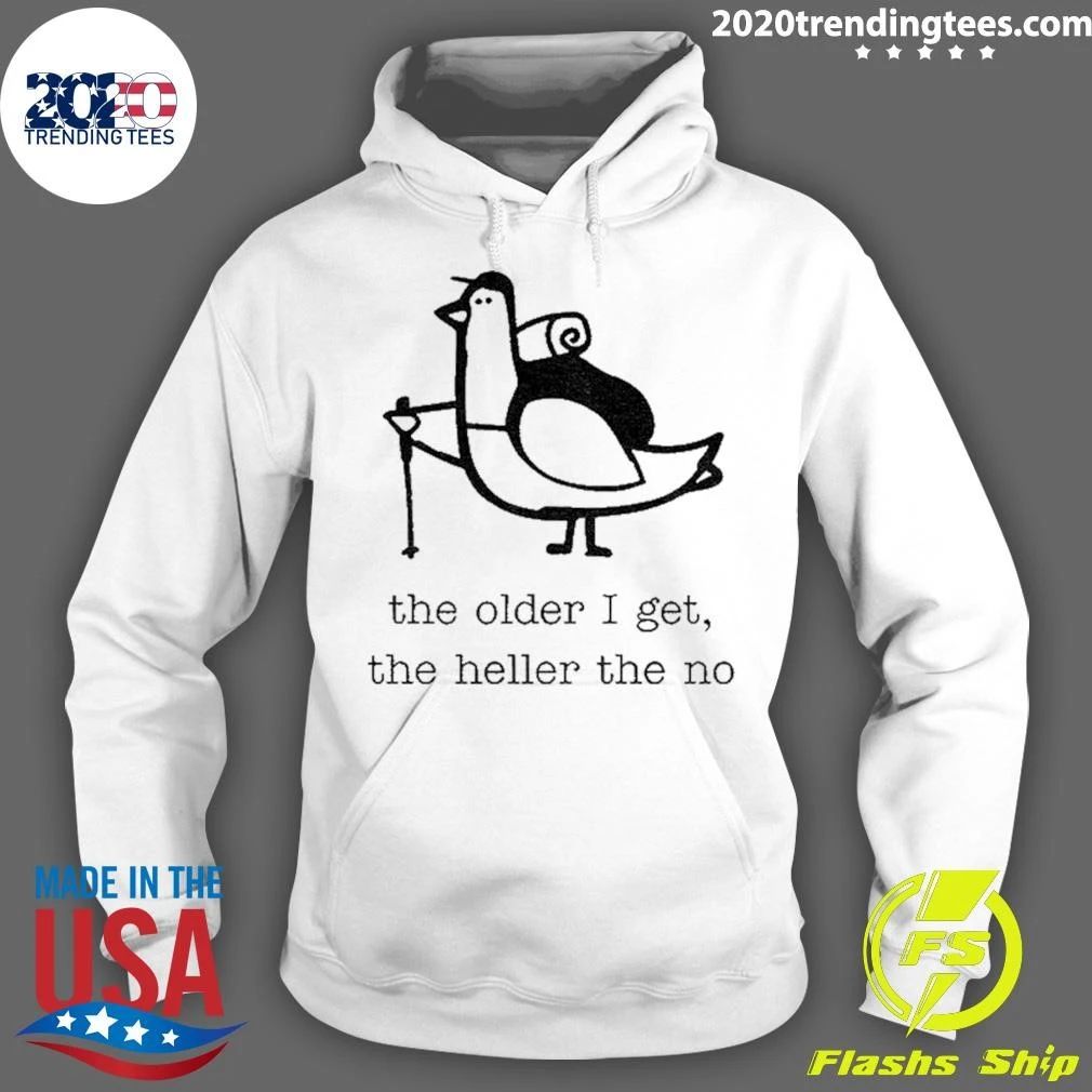 Pigeon The Older I Get The Heller The No Shirt