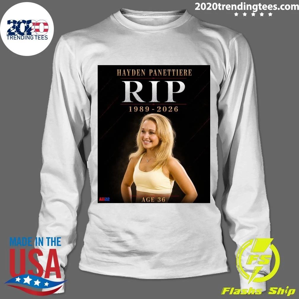 Hayden Panettiere Rip 1989-2026 Age 36 Shirt