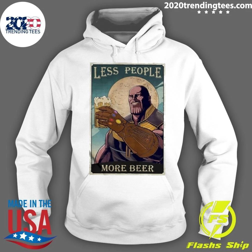 Thanos Less People Beer Shirt
