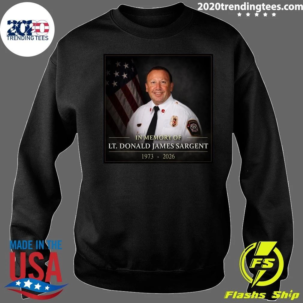 In Memory Of Lt. Donald James Sargent 1973-2026 Shirt