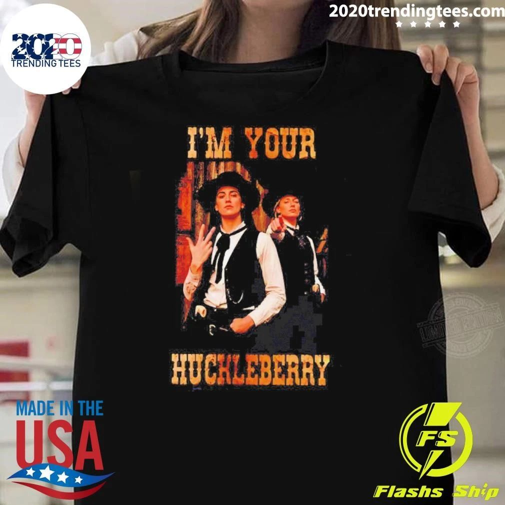 Caitlin And Sophie I’m Your Huckleberry Shirt