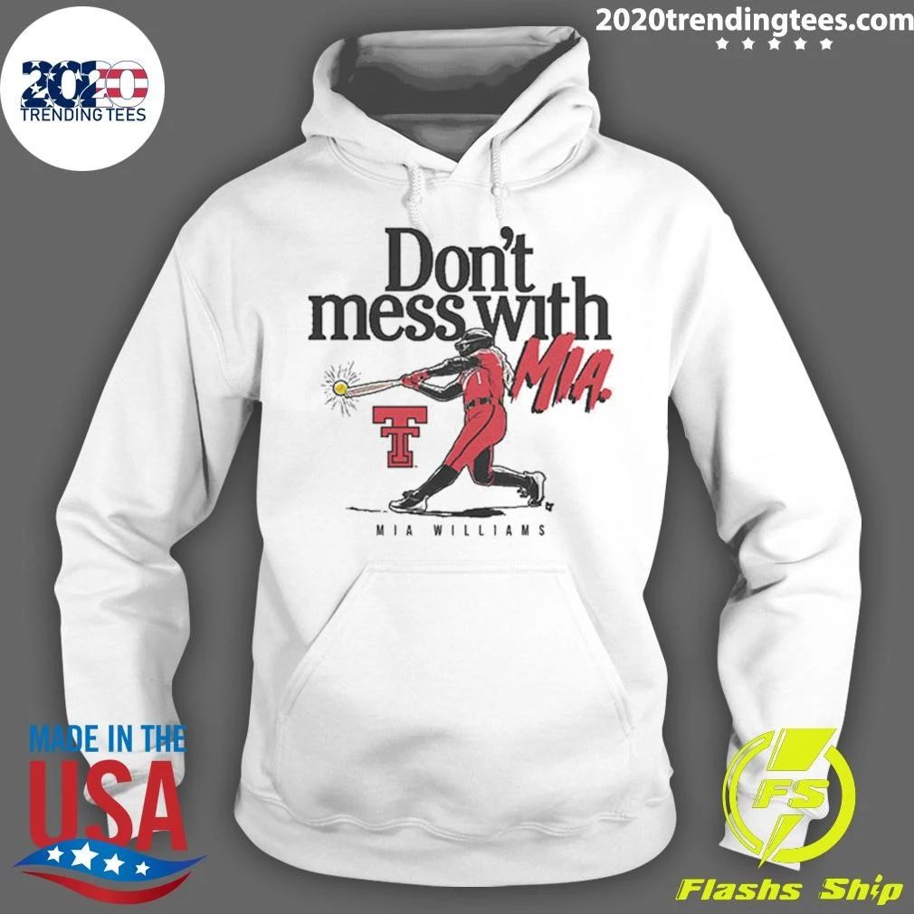 Texas Tech Softball Don’t Mess With Mia Williams Shirt