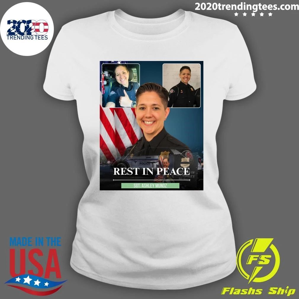 Rest In Peace SGT. Ashley Munoz Shirt