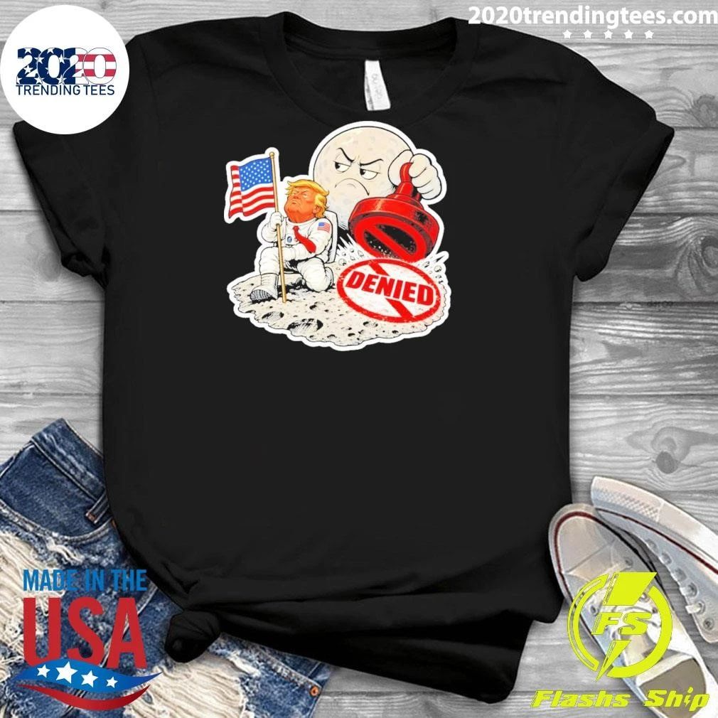 Anti Trump Moon Is Ours Funny Political Protest Shirt
