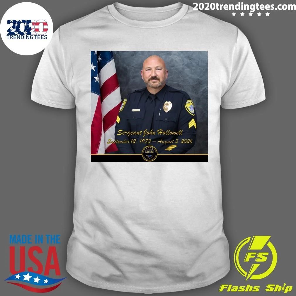 Rip Sergeant John Hollowell September 12, 1973 – August 3, 2026 Shirt