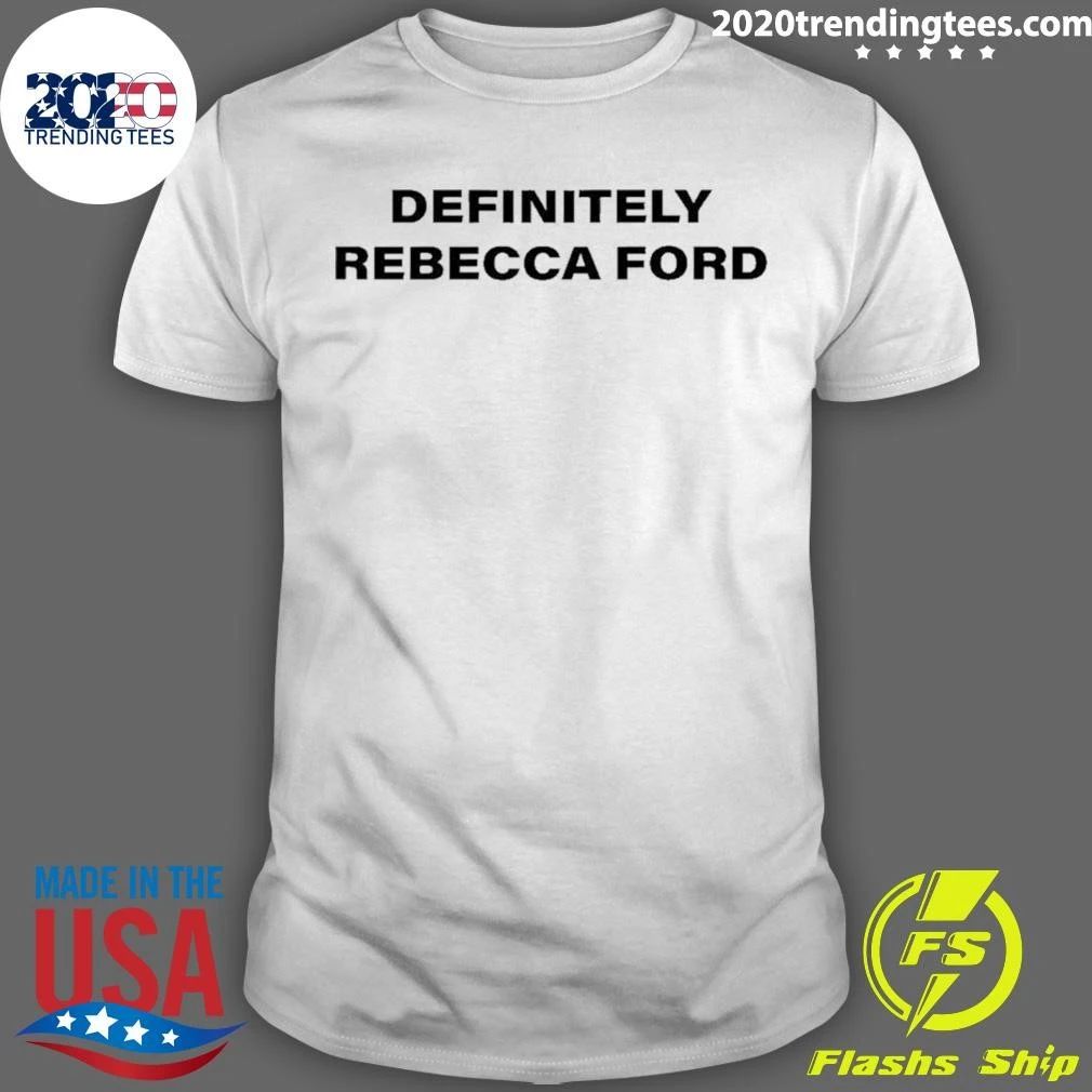 Definitely Rebecca Ford Name Personalized Shirt