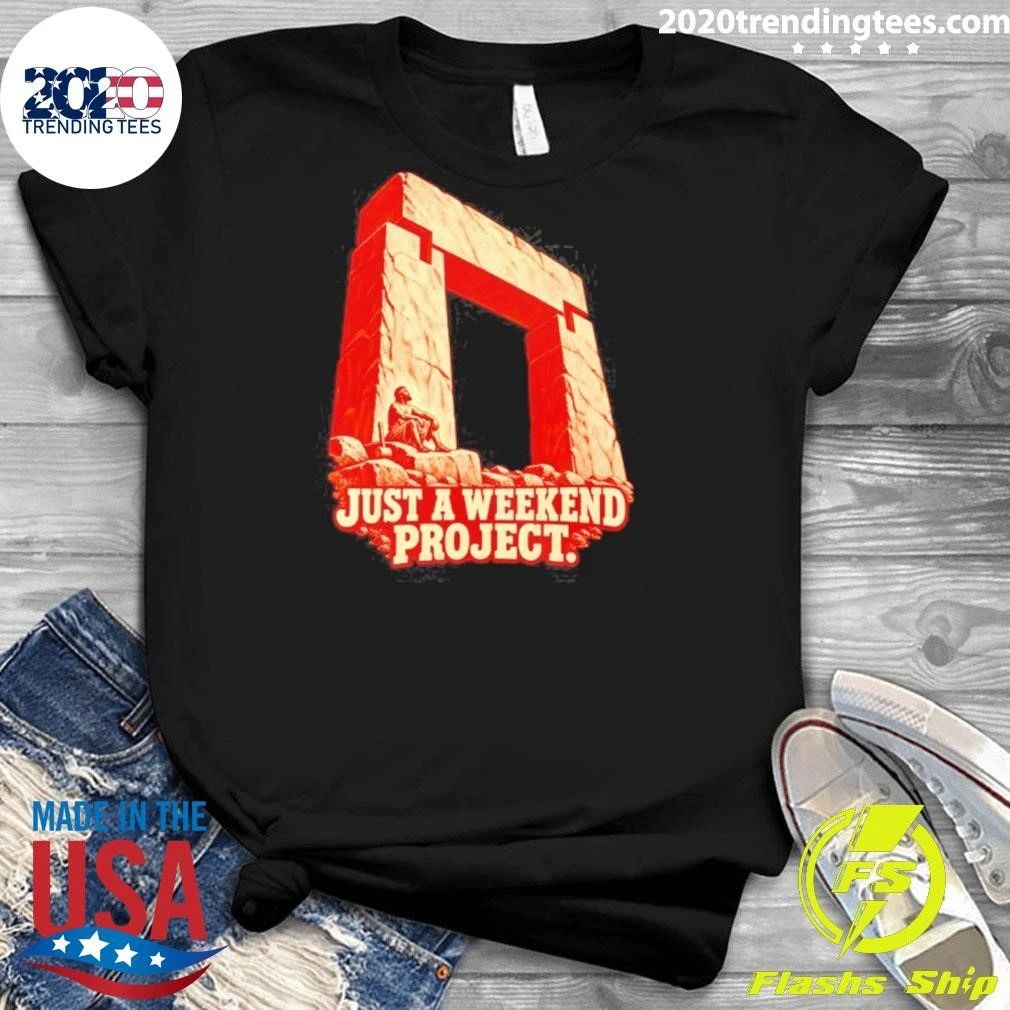 Just A Weekend Project Stonehenge Construction Shirt