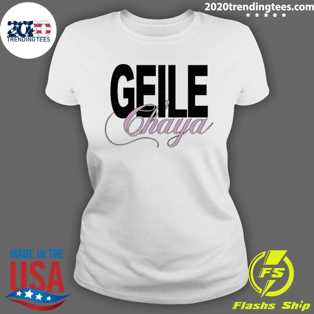 Geile Chaya Shirt