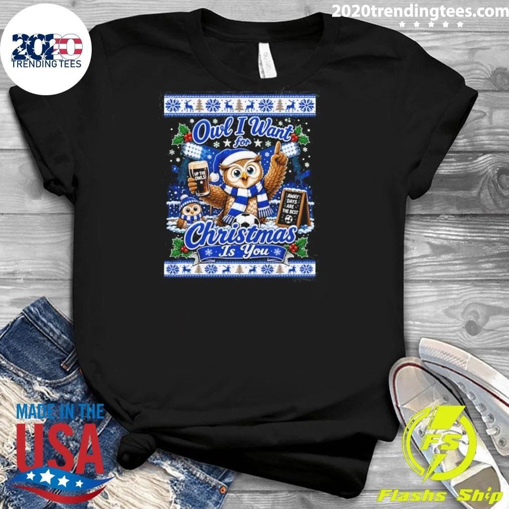 Sheffield Wednesday Jumper Owl I Want for Christmas Shirt