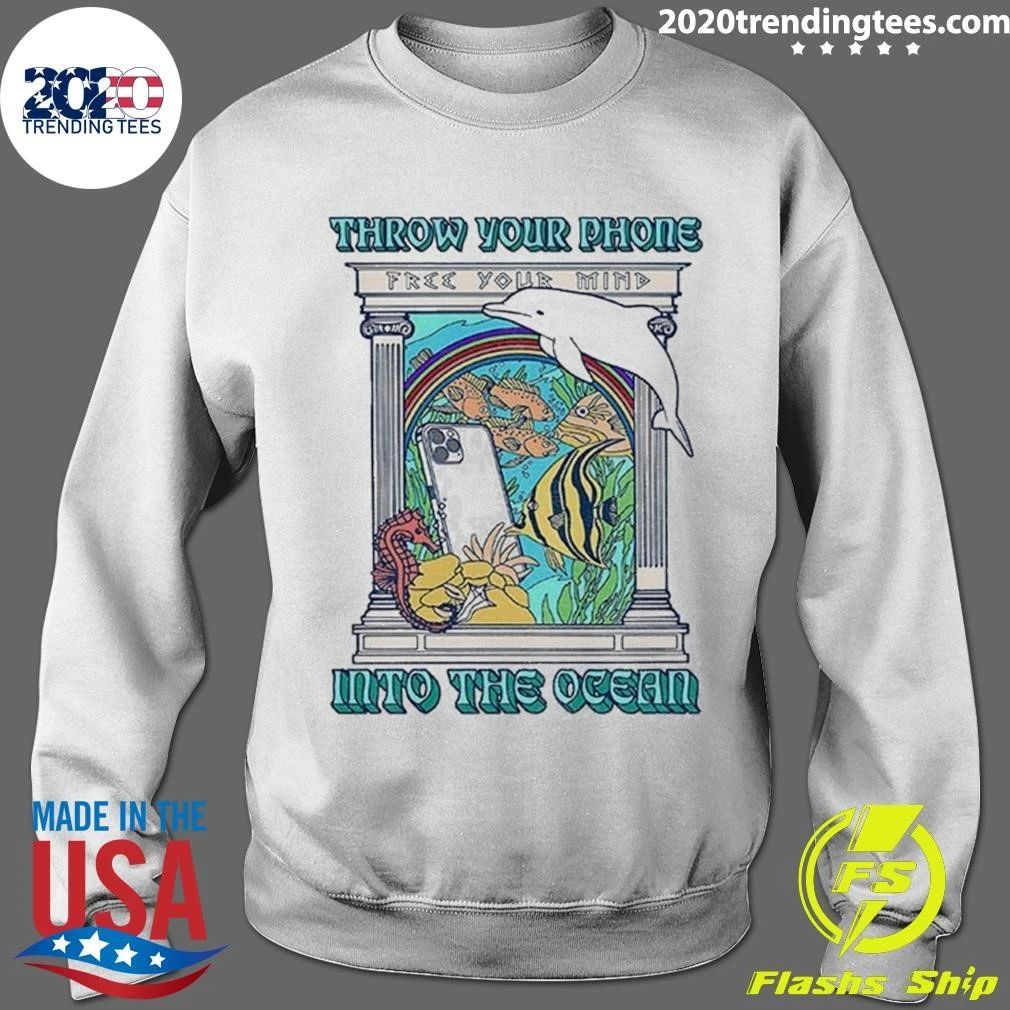 Throw Your Phone Into The Ocean Shirt
