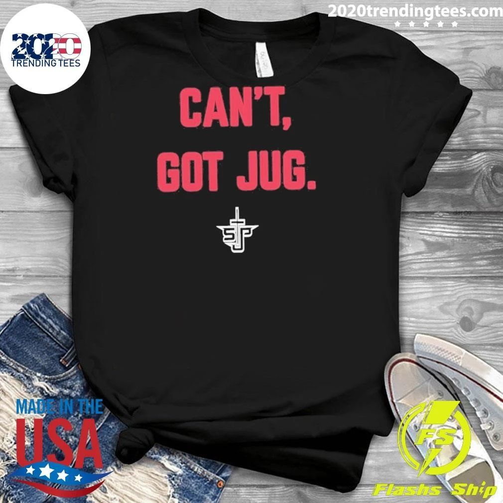 Can’t Got Jug St. Joseph’s University Shirt