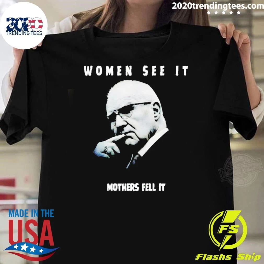 Kevin Reddington Mothers Feel It Women See It Shirt