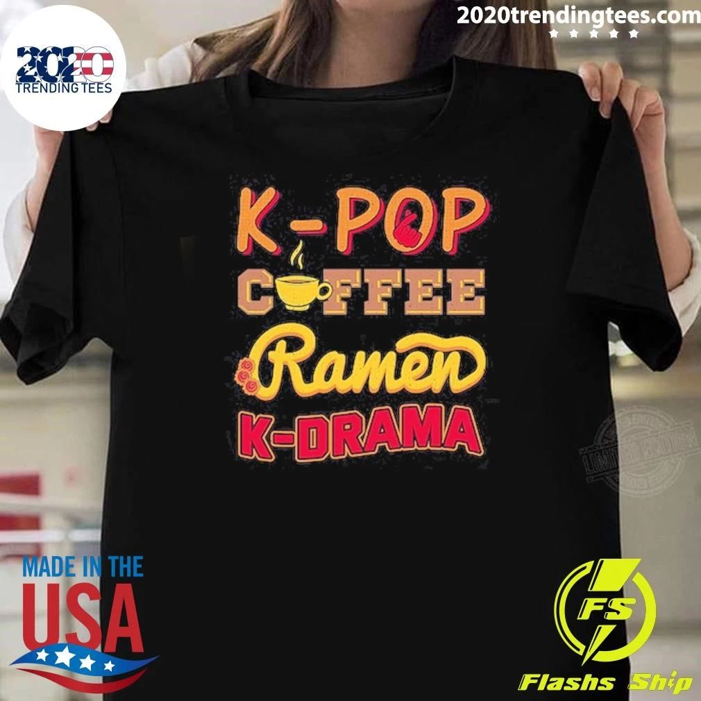 K-Pop Coffee Ramen K-Drama Shirt