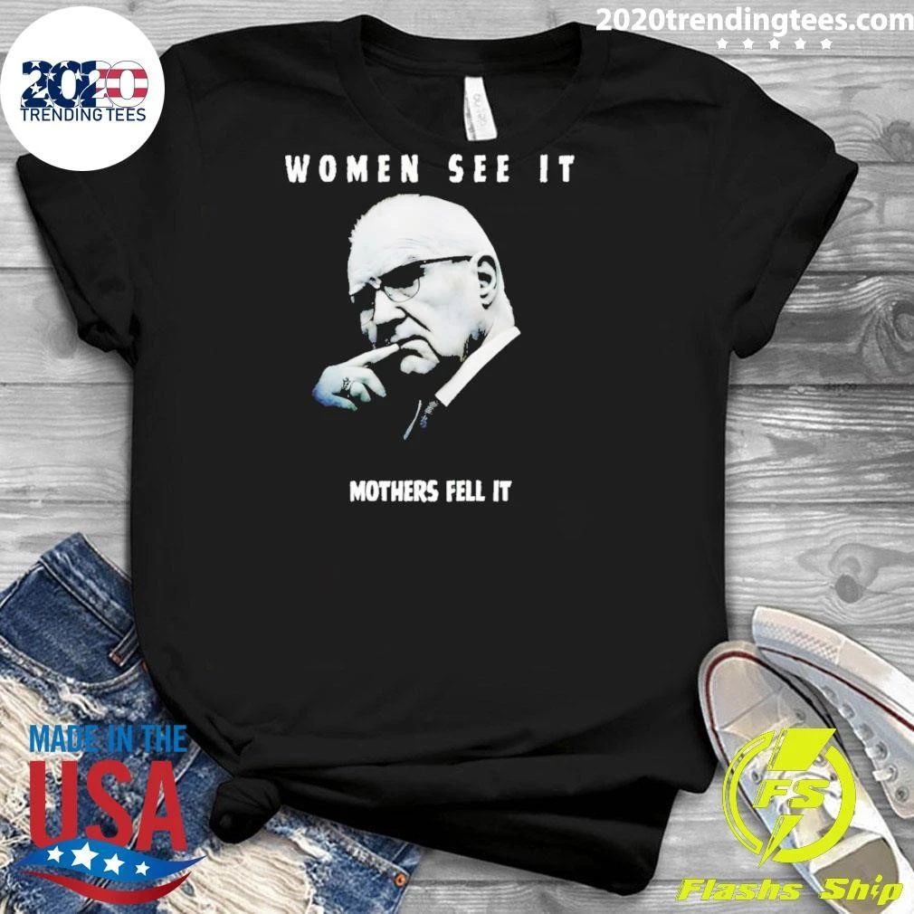 Kevin Reddington Mothers Feel It Women See It Shirt