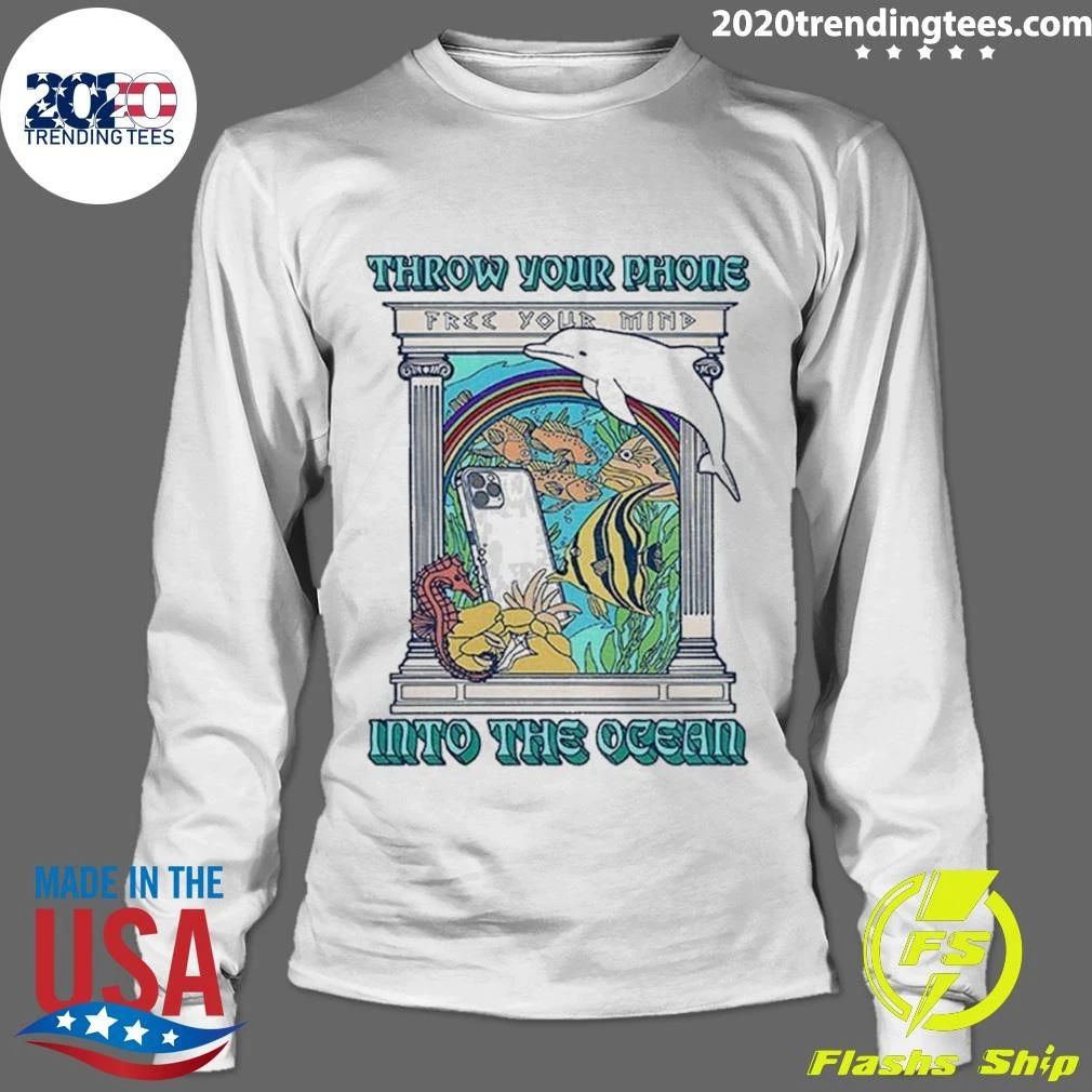 Throw Your Phone Into The Ocean Shirt