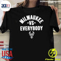 Milwaukee Bucks NBA Vs. Everybody Shirt