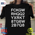 FCKGW RHQQ2 YXRKT 8TG6W 2B7Q8 Tee Shirt