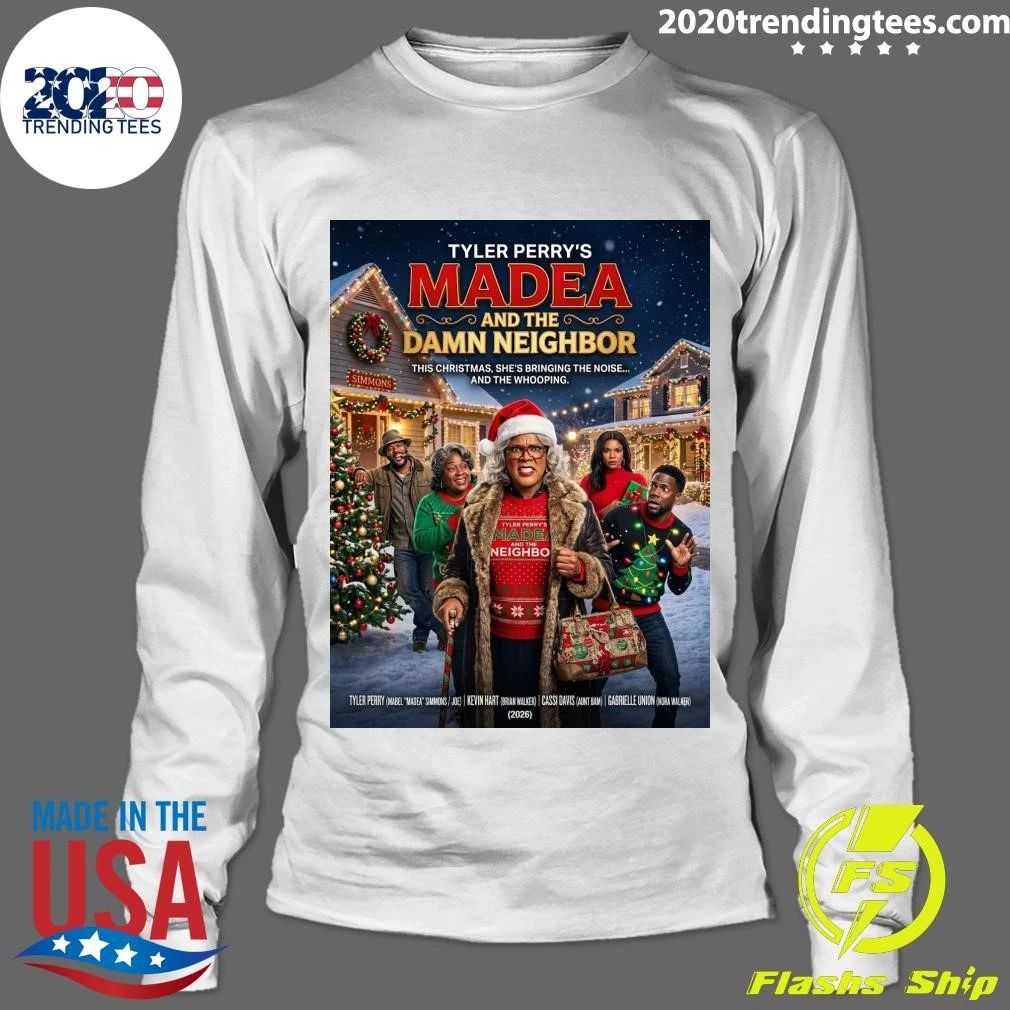 Tyler Perry’s Madea and The Damn Neighbor This Christmas, She’s Bringing The Noise and The Whooping Shirt