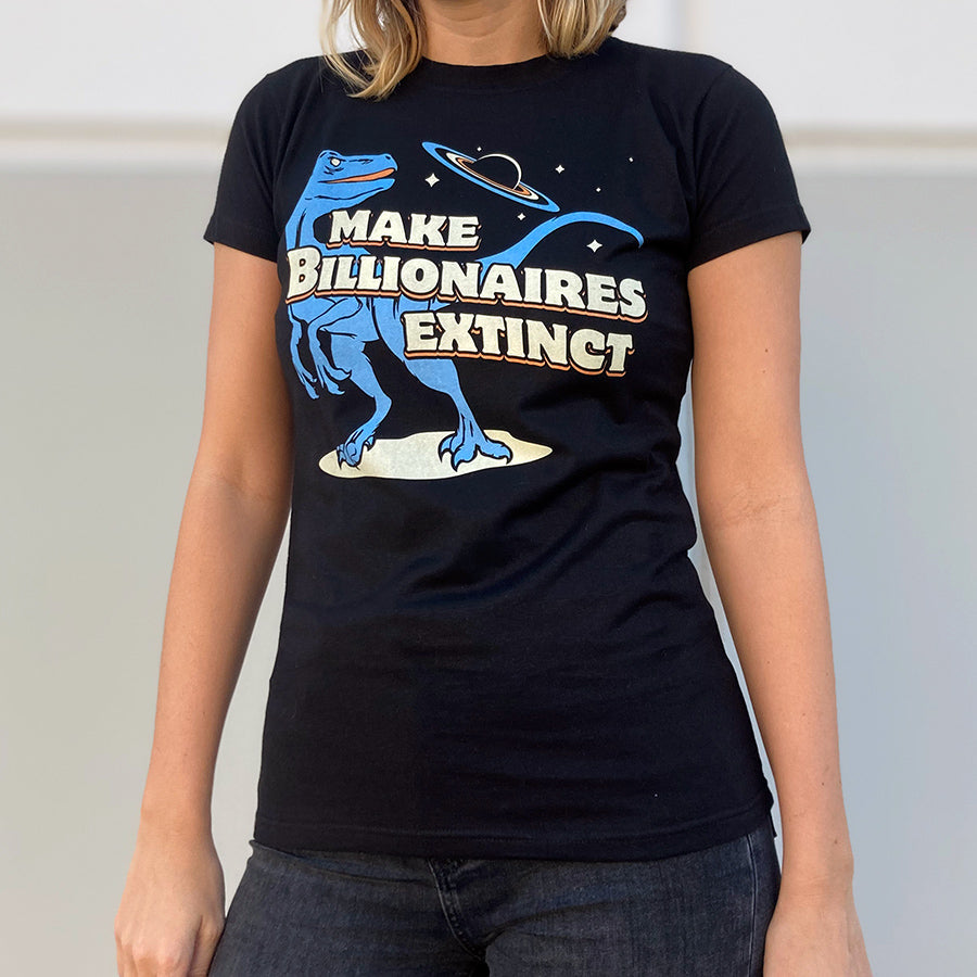 Women's Make Billionaires Extinct T-Shirt